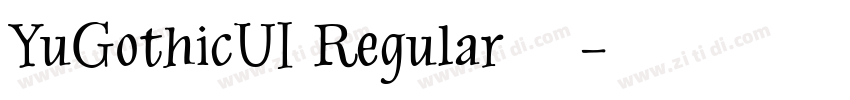 YuGothicUI Regular 常字体转换